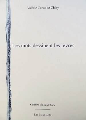 Les mots dessinent les lèvres Les mots dessinent les lèvres