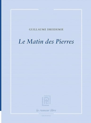 LE MATIN DES PIERRES LE MATIN DES PIERRES