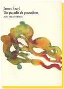 James Sacré, Un paradis de poussières James_sacr__un_paradis_de_poussires