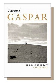 Cahier Lorand Gaspar. Le temps qu'il fait Loran_gaspar_le_temps_qu_il_fait