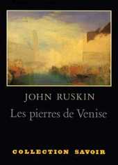 Ruskin, Les Pierres de Venise Ruskin